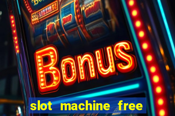 slot machine free on line