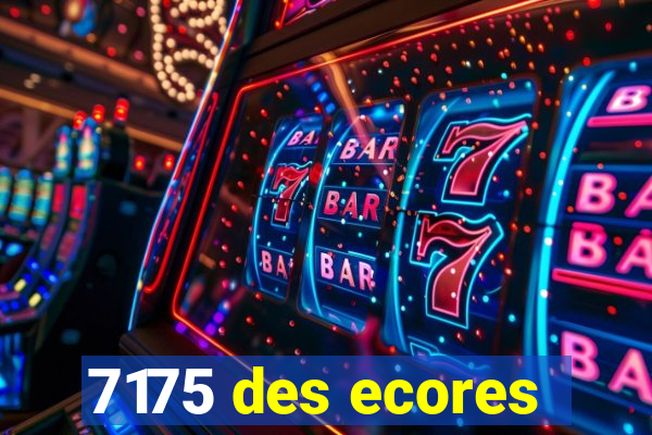 7175 des ecores