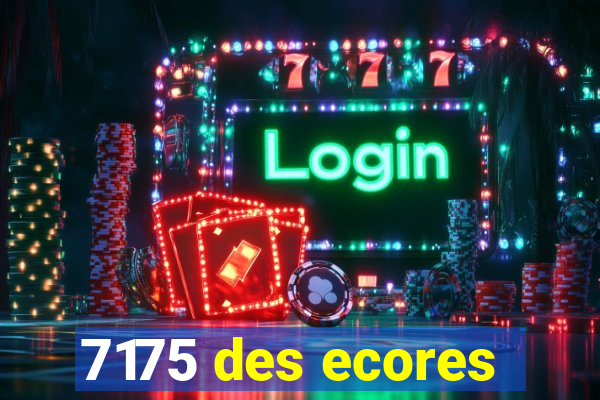 7175 des ecores