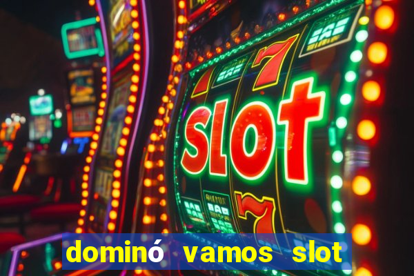 dominó vamos slot crash poker