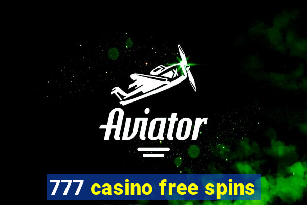 777 casino free spins