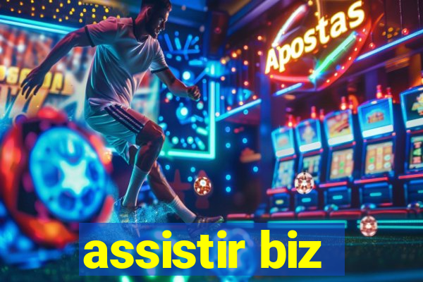 assistir biz