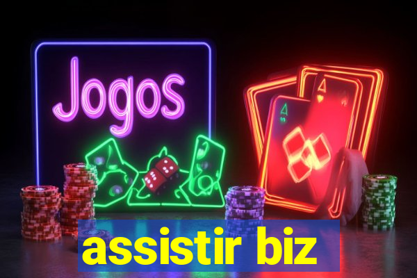 assistir biz