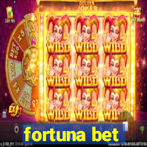 fortuna bet