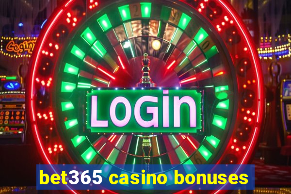 bet365 casino bonuses