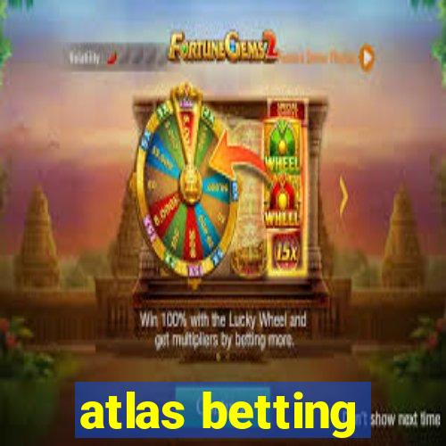 atlas betting