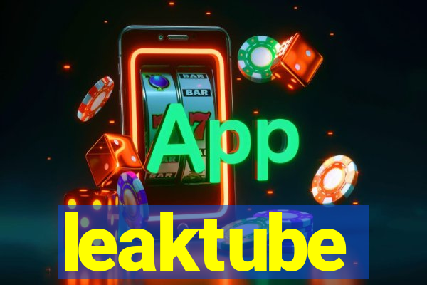 leaktube