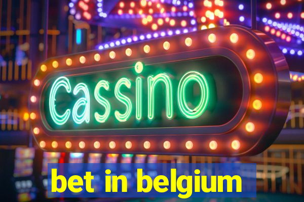 bet in belgium