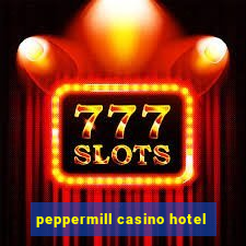 peppermill casino hotel