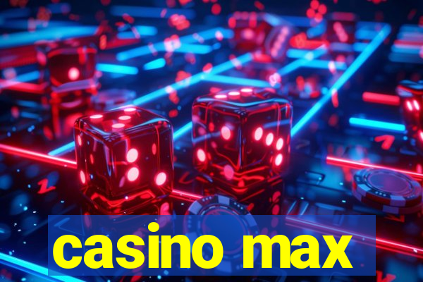 casino max