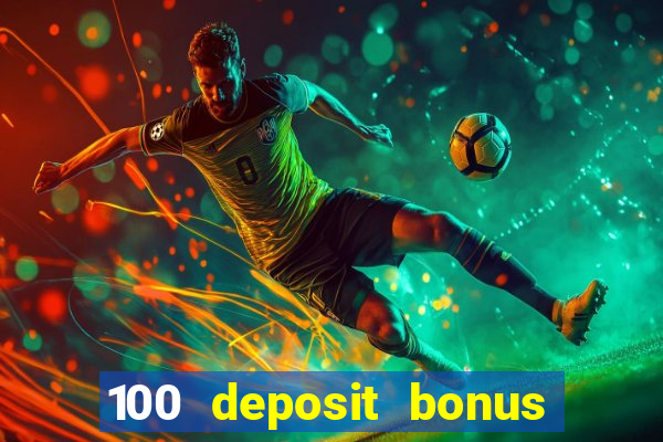 100 deposit bonus uk all british casino