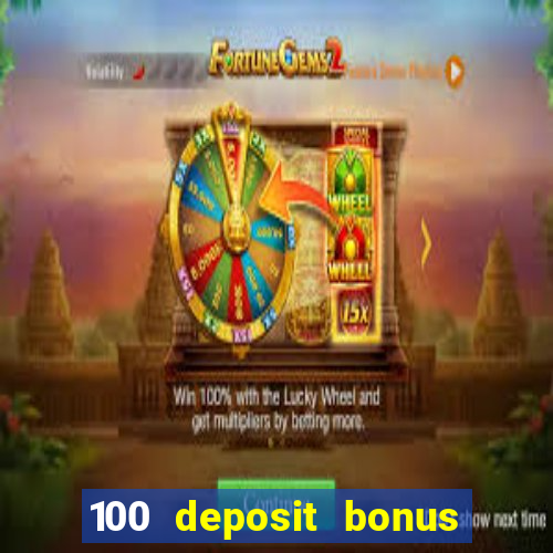 100 deposit bonus uk all british casino