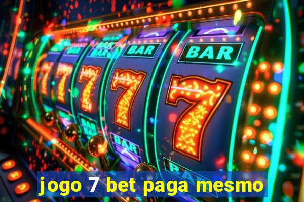 jogo 7 bet paga mesmo