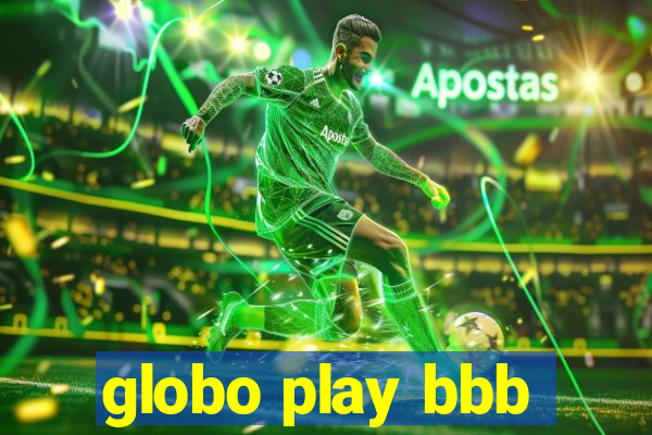 globo play bbb