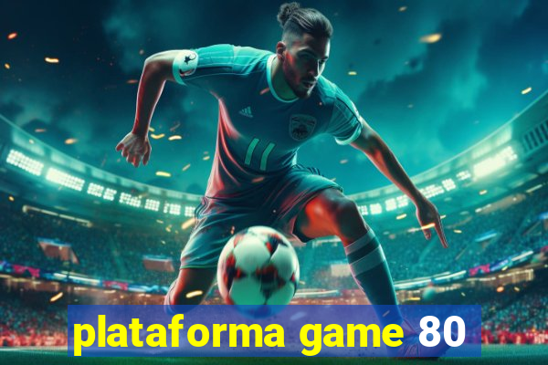 plataforma game 80