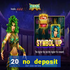 20 no deposit casino bonus