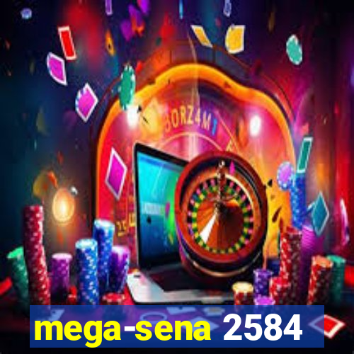 mega-sena 2584