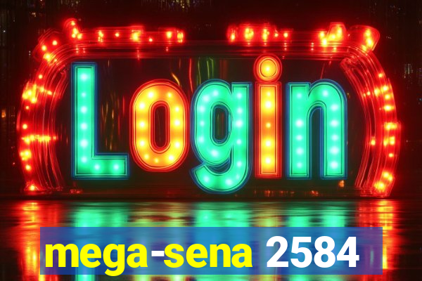 mega-sena 2584