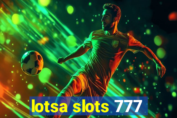 lotsa slots 777