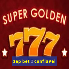 zep bet 茅 confiavel