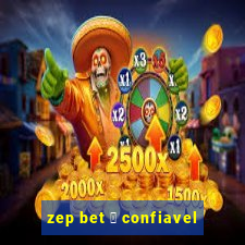 zep bet 茅 confiavel