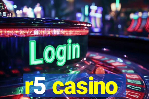 r5 casino