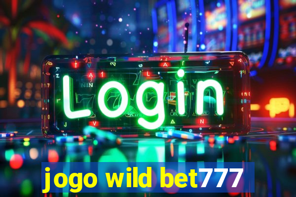 jogo wild bet777