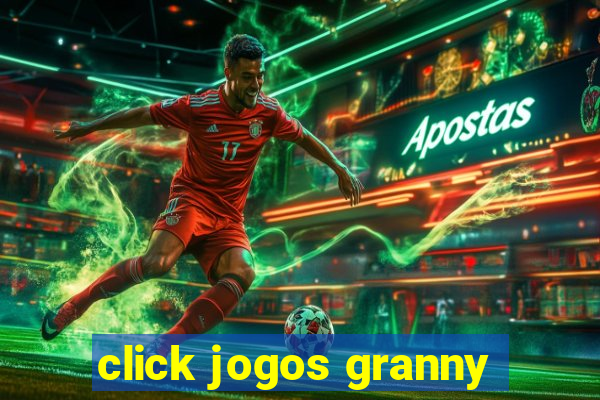 click jogos granny