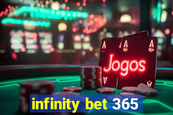 infinity bet 365