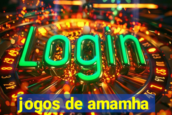 jogos de amamha