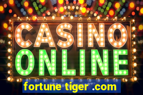 fortune tiger .com