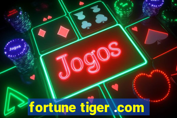 fortune tiger .com