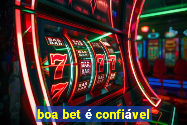 boa bet é confiável