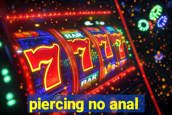 piercing no anal