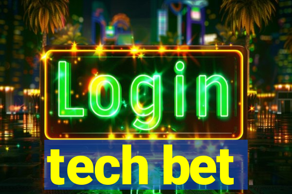 tech bet