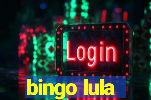 bingo lula