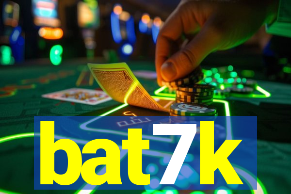 bat7k