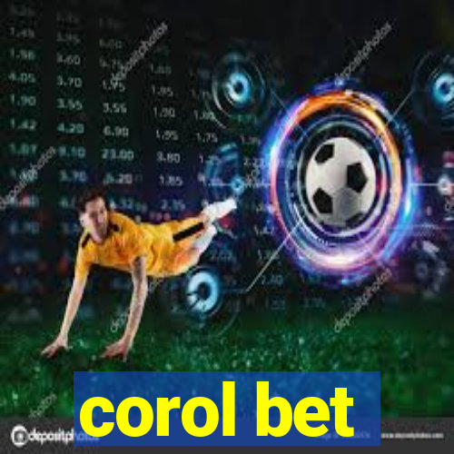 corol bet