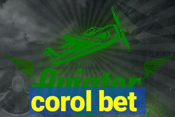 corol bet