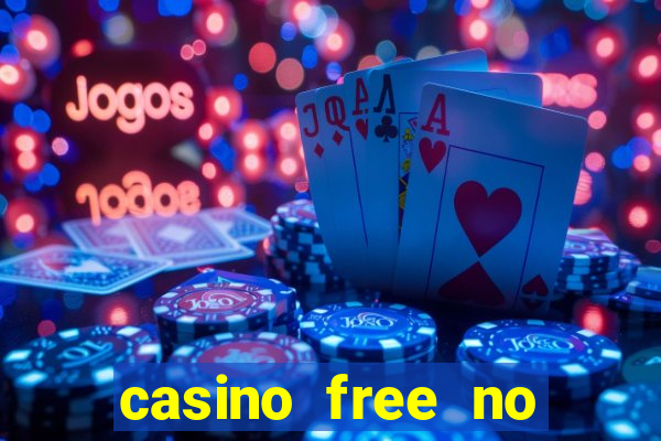 casino free no deposit money