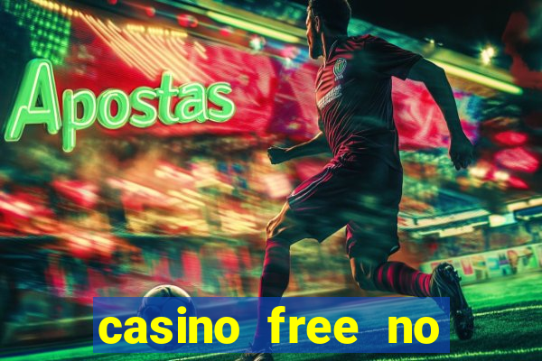 casino free no deposit money