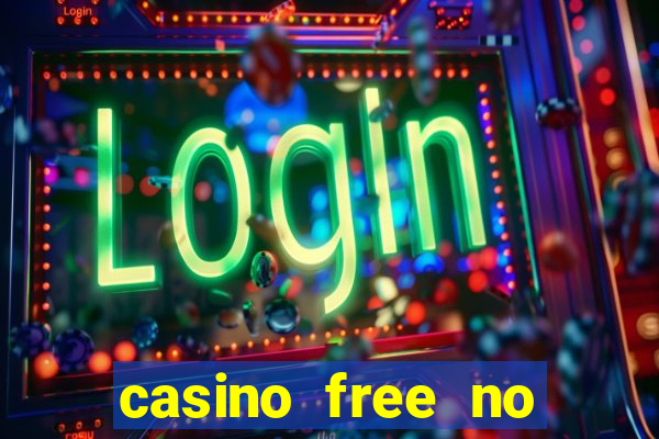 casino free no deposit money