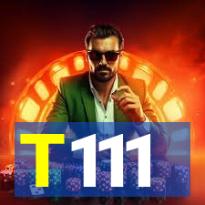 T111