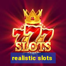 realistic slots