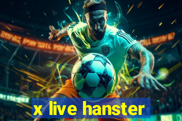 x live hanster