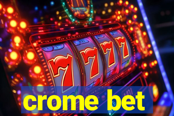 crome bet