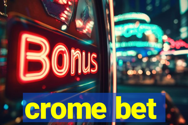 crome bet