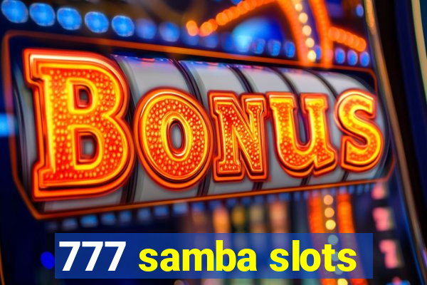 777 samba slots