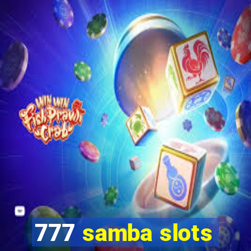 777 samba slots