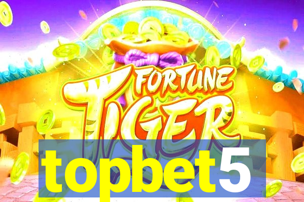 topbet5